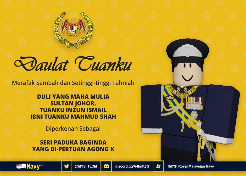 navy_mysverse's tweet image. CN and members of the Navy congratulates HM the Sultan of Johor @InzunRBLX for being elected as the 10th Yang di-Pertuan Agong of Malaysia.
#MalaysiaofRblx