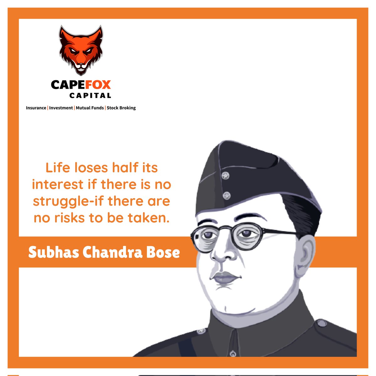 capefoxcapital's tweet photo. #ParakramDiwas
"One individual may die for an idea, but that idea will, after his death, incarnate itself in a thousand lives".

Remembering #NetajiSubhasChandraBose on his 125th Birth Anniversary!!
.
.
.
.
#CapefoxCapital #Insurance #Investment #MutualFunds #StockBroking https://t.co/0yrzYmxU2W