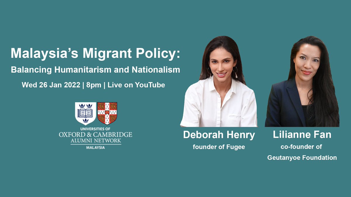 oxbridgeMY's tweet photo. Join us this Wed, 26 January 2022, 8pm to discuss Malaysia's Migrant Policy: Balancing Humanitarianism and Nationalism on the Society's YouTube channel: https://t.co/62y8wtH7ma. Featuring panellists @Deborah_Henry &amp; @LilianneFan . #OxbridgeMYevents https://t.co/EHWKEO4zE3