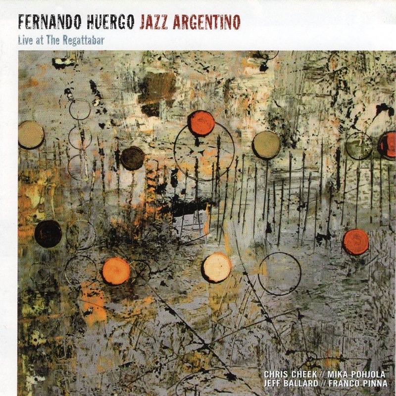 loslobosdelsol's tweet photo. #FSWJ 028 Fernando Huergo "Jazz Argentino" (2004)

フェルナンド・ウエルゴによる『アルゼンチンのジャズ』のライブ録音盤。レガッタバーはボストン近郊のジャズクラブ。クリス・チークやフィンランドのミカ・ポーヒョラ（ピアノ）が好演。フェルナンドとフランコ・ピンナのリズムの安定感は流石。 https://t.co/D8wNO4iylm