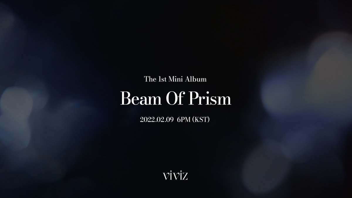 VIVIZ The 1st Mini Album
'Beam Of Prism'

2022.02.09 6PM KST
Coming Soon

🔗 youtu.be/pQ_kLChI8vo

#VIVIZ #비비지
#EUNHA #은하
#SINB #신비
#UMJI #엄지
#Beam_Of_Prism