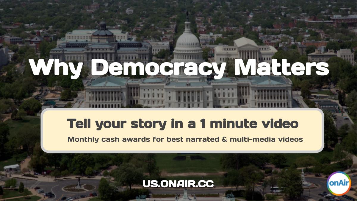 The US onAir network spotlights 1 minute narrated and multi-media videos on 'Why Democracy Matters ... to me?' Monthly cash prizes us.onair.cc/why-democracy/ ... #WhyDemocracyMatters