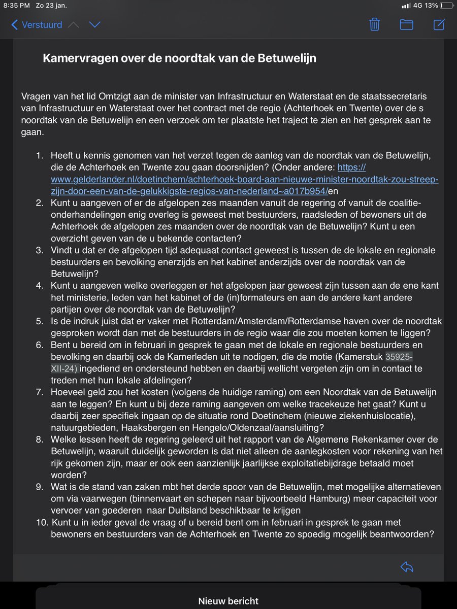 Kamervragen over de (mogelijke) noordtak van de Betuwelijn
Met een verzoek aan het nieuwe kabinet en Kamerleden die hem wel willen aanleggen maar nooit met de regio (Achterhoek, Twente) waar die zou moeten lopen, gesproken hebben, om in februari een bezoek ter plaatse te brengen.