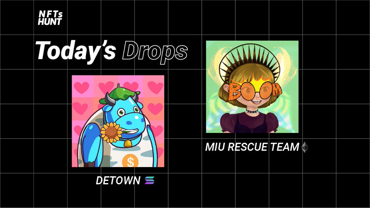 Frens 👋 Don't miss these NFTs minting today:

<a href="/detown_io/">Detown</a> on #Solana

<a href="/miurescueteam/">Miu Rescue Team |</a>  on #Ethereum

#NFT #NFTs #NFTCommunity #nftcollector #NFTdrops