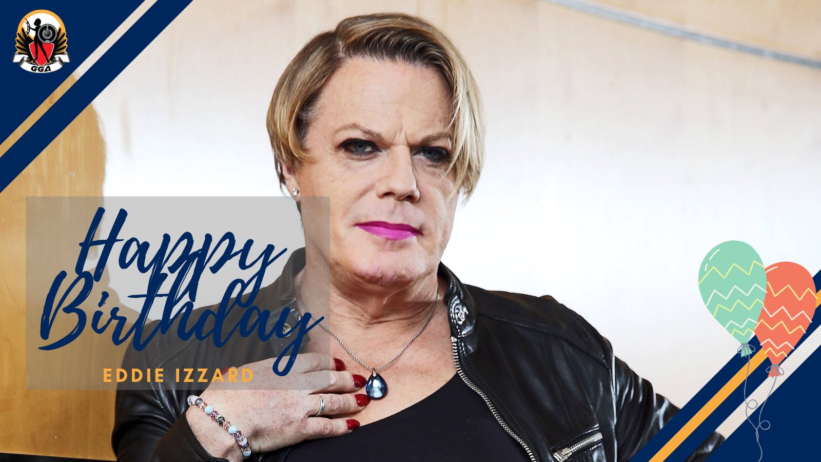 Happy Birthday to the legendary triple-threat artist Eddie Izzard!  