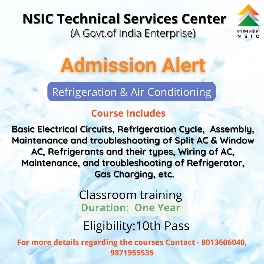nsic_okhla's tweet image. Admission open for skill development course on Refrigeration &amp;amp; Air Conditioning, Duration 1 year. Complete Practical course with job assistance. to know more about the course contact - 8013606040/ 9871955535
#AdmissionOpen #ClassroomTraining #SkillDevelopmentCourse #LearnSkill