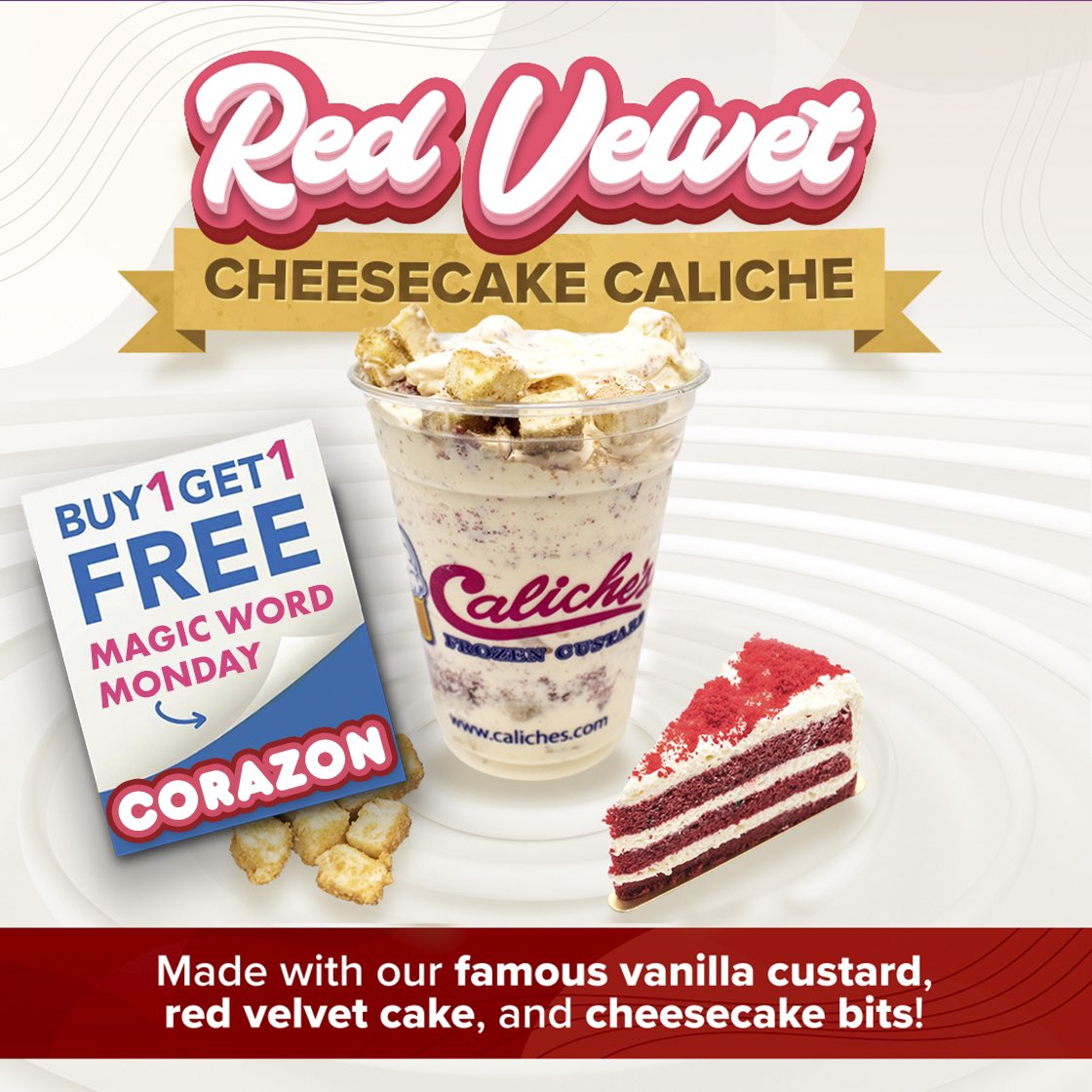 Magic Word Monday is back!!! Corazon is the Magic Word! 

BOGO Red Velvet Cheesecake ONLY ON MONDAY Feb. 7th, 2022 and get 1 FEEE! 
Valid at all 4 Caliche’s locations! 
#calichesfrozencustard #caliches #frozencustard #redvelvetcheesecake #february #scooptroop #treatofthemonth