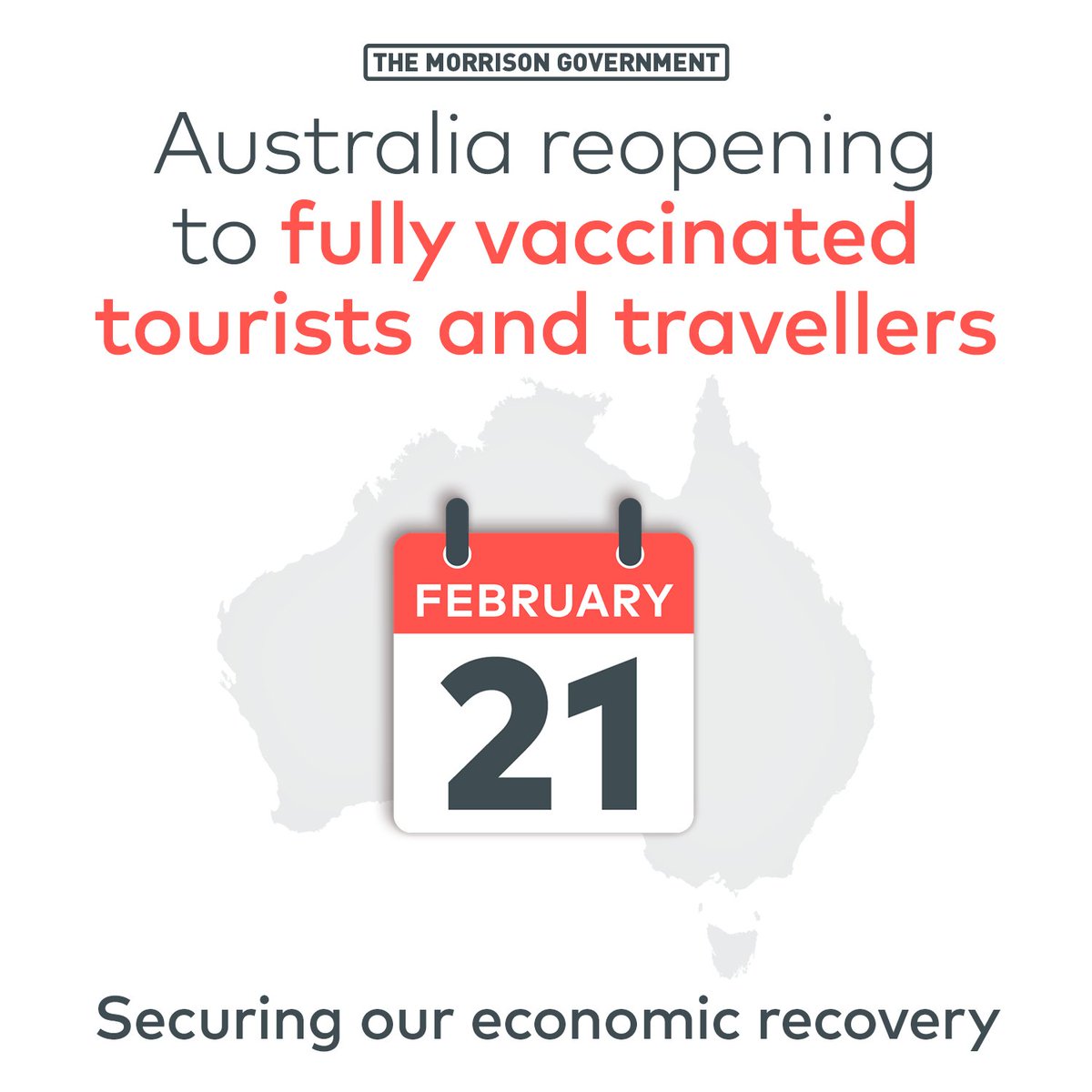 In another step forwards in our economic recovery, we'll be welcoming all fully vaccinated travellers from 21 February. It's also great news for our tourism sector, the Australians they employ and for those wanting to reunite with loved ones.