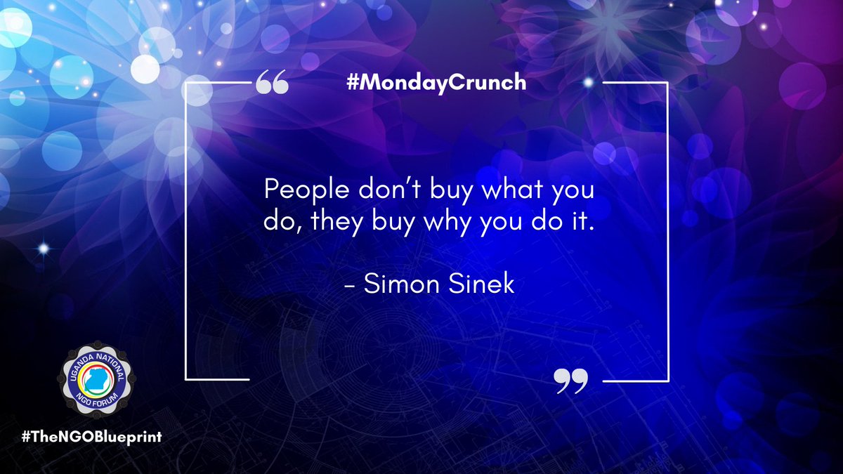 ngoforum's tweet photo. UNNGOF quote of the week (#MondayCrunch) ๐ฌ
"People don't buy what you do, they buy why you do it."
- Simon Sinek
#TheNGOBlueprint
#MondayMotivation https://t.co/BvK75BIR65