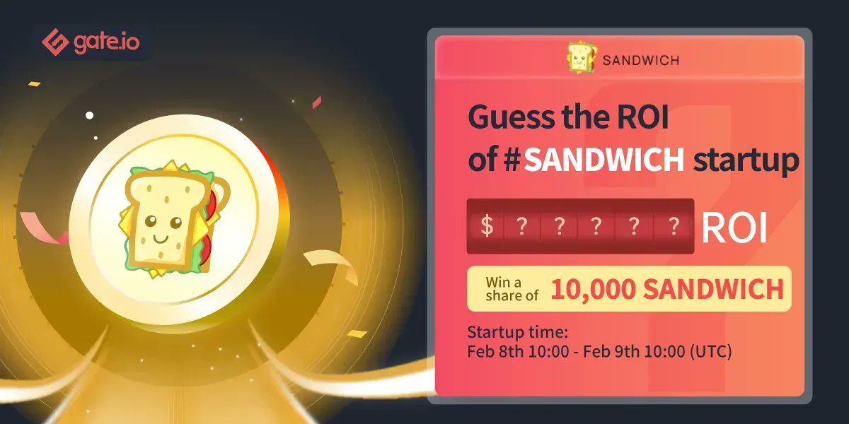 🤔Gate.io Guess the $SANDWICH #ROI🤔 <a href="/NetworkSandwich/">Sandwich Network</a>

🧧50 lucky users will share 10,000 $SANDWICH

💽Follow @gate_io
💽Like &amp; RT
💽Join: gate.io/en/startup/401…
 
#Gateio #Giveaway #Startup