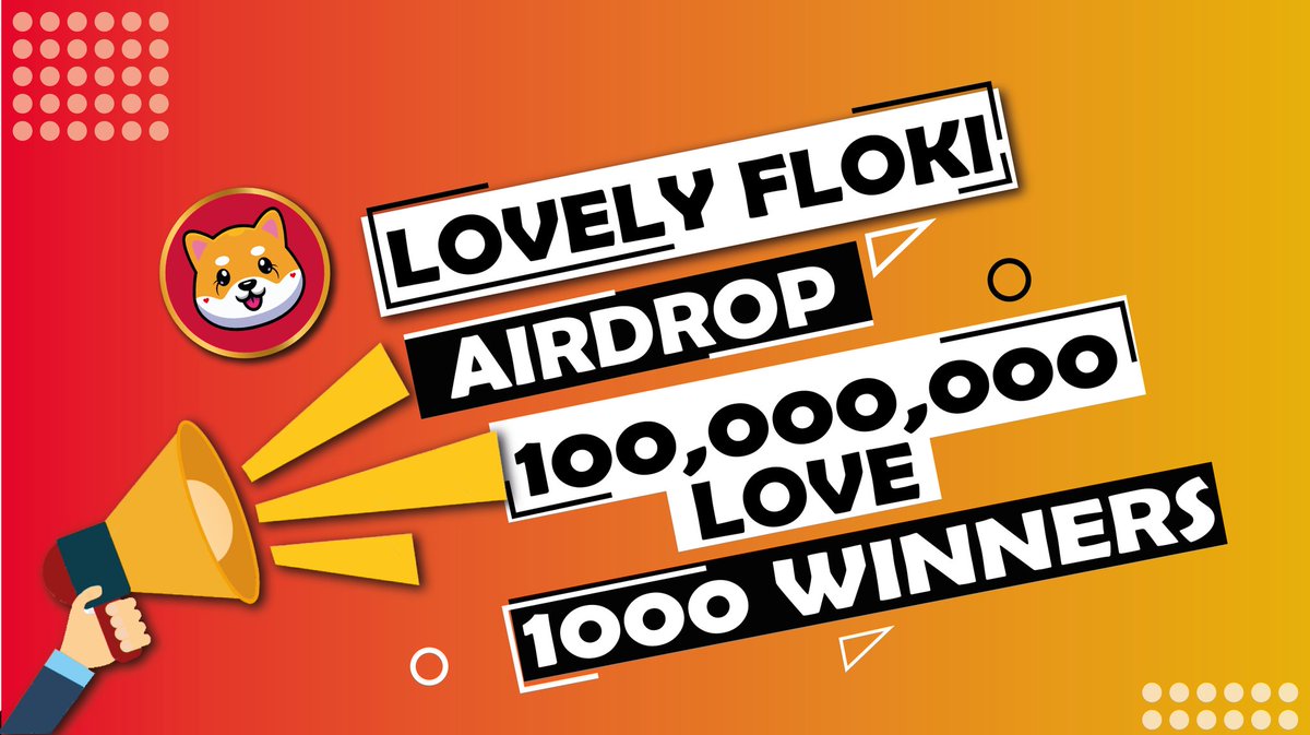 New Airdrop: Lovely Floki
Value: 100,000,000 LOVE
Rewards: 80,000 LOVE
Winners: 1,000 Random
End Date: 28th February, 2022
Distribution: 15th March, 2022

🔗 Airdrop Bot: t.me/LovelyFlokiAir…

#Airdrop #Crypto #Bitcoin #BSC #AirdropAchiever #LovelyFloki