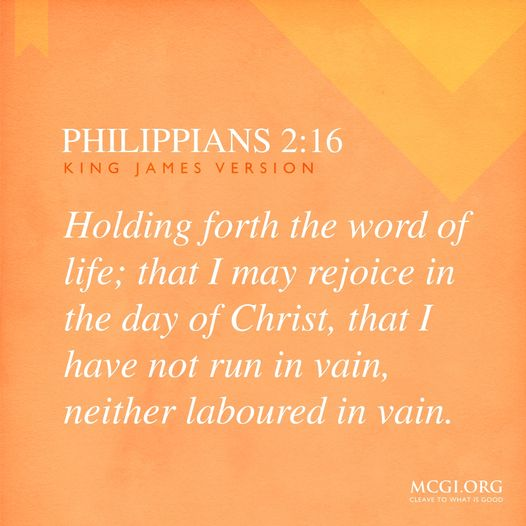 Bernard Gonzales On Twitter: "Holding Forth The Word Of Life; That I May  Rejoice In The Day Of Christ, That I Have Not Run In Vain, Neither Laboured  In Vain. (Philippians 2:16,