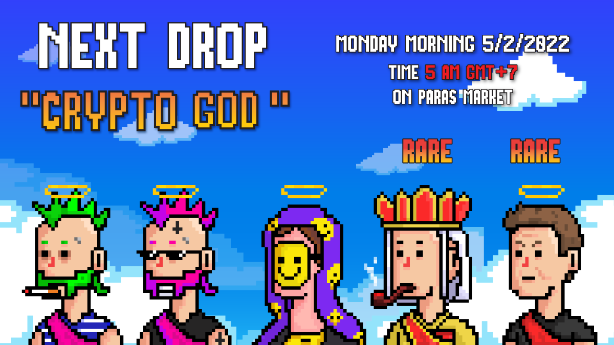cryptoG0D_NFT's tweet photo. Next, drop this Monday morning on @ParasHQ market.
🔥Drop 7/02/22 time 5am GMT+7(TH)🔥
God bless you and good luck.

https://t.co/cXV7NUxNYD

#NearNFT #Near #NearProtocol #Nearverse #NearCollector #paras #NFTTHAILAND https://t.co/kk7298rsbD