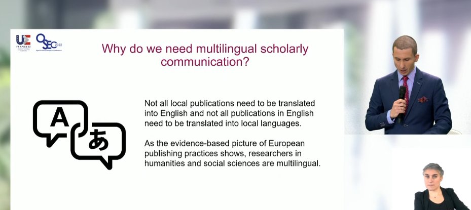 #OSEC2022 @ekulczycki: Machine translation is not a substitute of multilingual schol.comm. In #SSH fields, the use of local languages is crucial in opening up cultural realities and in grounding the scholarly discourse in #culturalheritage . 
#InAllLanguages