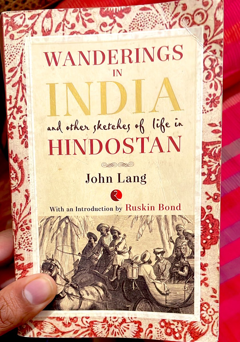 rmray's tweet photo. 9th book in #Read40Booksin2022 is      brilliant travelogue
“Wanderings in India” by #JohnLang an #Australian with intro by @RuskinBondIndia @Rupa_Books @AusHCIndia
1840’s tales of #Mussorie #Himalayas #Kanpur #Peshkars #Bijnor #Meerut #Agra 
life as was &amp;still remains in #India https://t.co/Zj6fGi7Q62