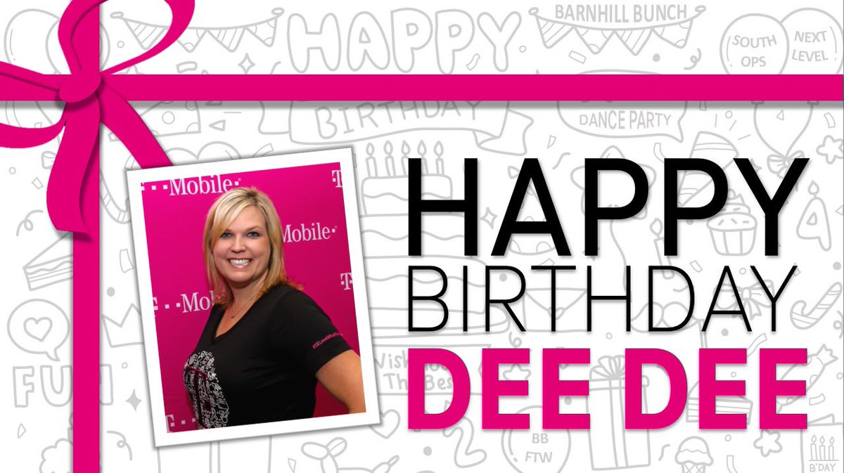 Wishing the one and only @deedee744 a very HAPPY BIRTHDAY! You are such an amazing part of this team and just an incredible human being. You do so much for others, including me. T-Mobile and this world is lucky to have you! Hope this year is the best one yet!