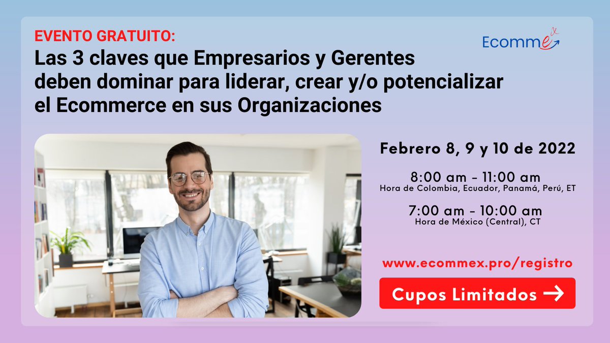AndresJGomez's tweet photo. Del 8 al 10 de feb, realizaremos un evento gratuito en el que hablaremos de las 3 claves que Empresarios y Gerentes deben dominar para liderar, crear y/o potencializar el Ecommerce en sus Organizaciones.

Cupo limitado, reserva tu cupo en https://t.co/ull9MROJ2E. https://t.co/Bk8ZHTUkeu