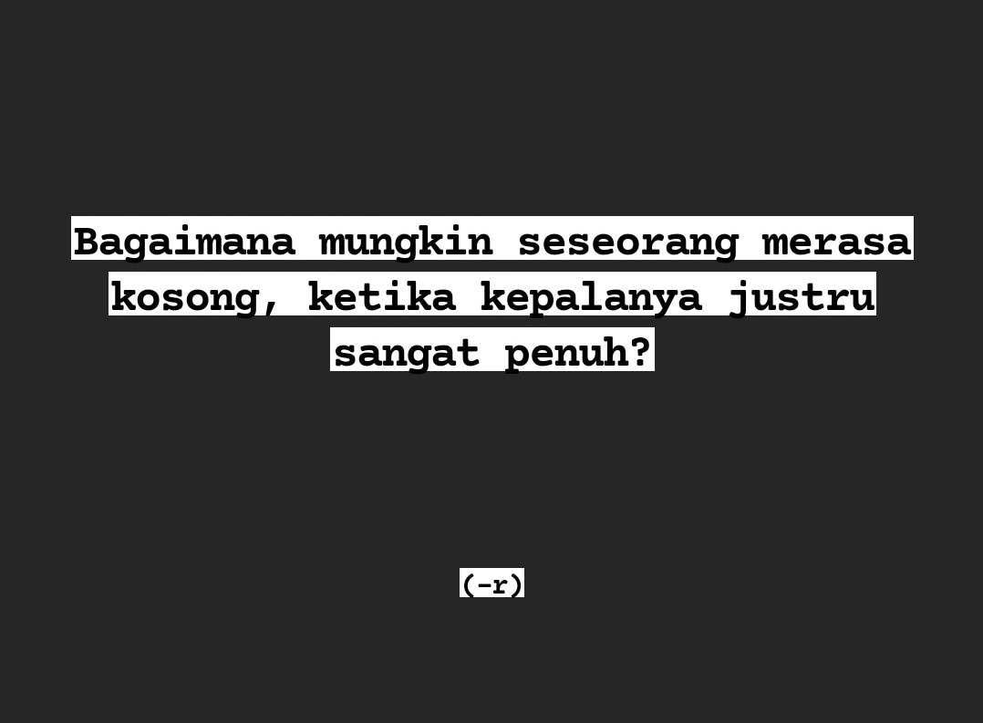 Sering terjadi pada manusia-manusia yang beranjak dewasa. 

Karya