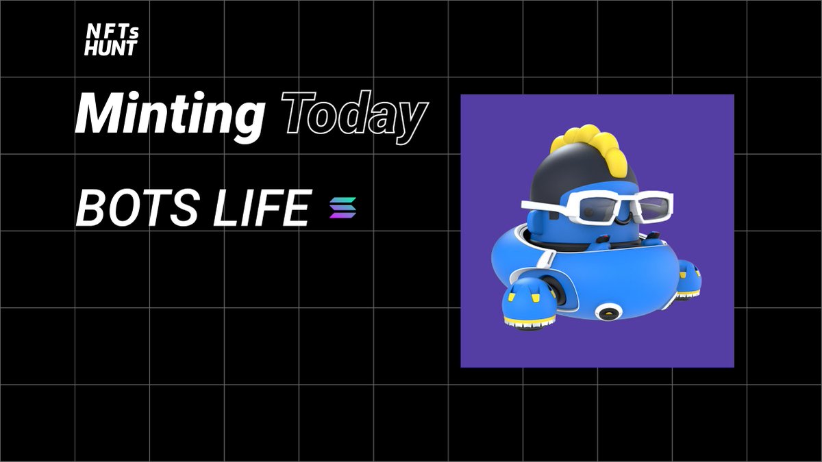 .<a href="/BotsLife_NFT/">Bots Life</a>, Play-To-Earn game is dropping today on Solana 🚀

For all upcoming NFT mints, visit 👉 nftshunt.com