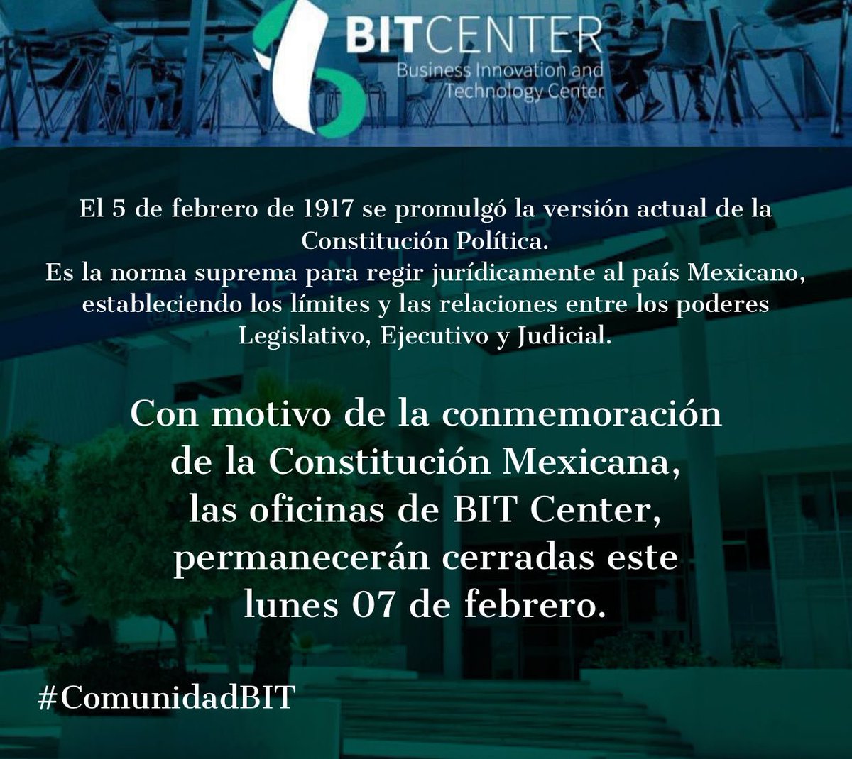 Con motivo de la conmemoración de la #ConstituciónMexicana, las oficinas de BIT Center, permanecerán cerradas este lunes 07 de febrero.