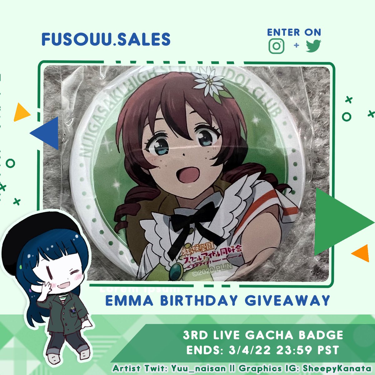 fusouusales's tweet photo. 🎉 Emma Birthday Giveaway 🎊 
🍞 3rd Live Gacha badge 🍞 
How to enter:
⭐Follow @fusouusales &amp; @fusouu
⭐Retweet (No QRT)
⭐️Tag a friend for +1 entry
⭐International
⭐Additional entries on Instagram!
#lovelive 
#エマ・ヴェルデ生誕祭2022
#エマ・ヴェルデ誕生祭2022 https://t.co/GcFYu4xOMZ