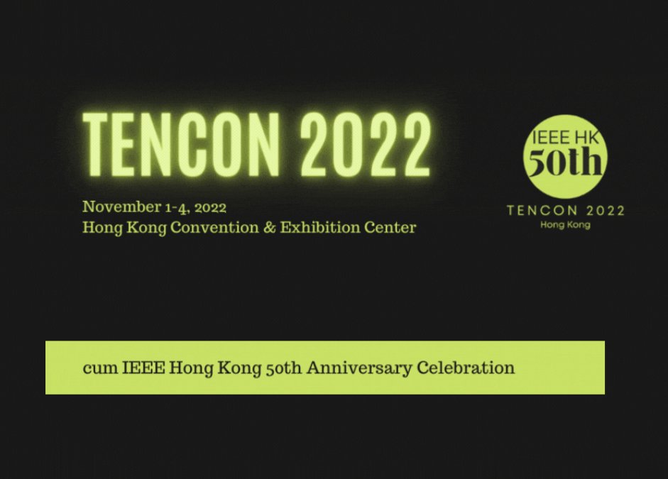 IEEER10's tweet photo. 2022 IEEE R10 TENCON is organized by IEEE Hong Kong Section, designed to be a blended event on 1-4 November, 2022.
The theme of TENCON 2022 is "Tech-Biz Intelligence"!
Website: https://t.co/oJPoQLogNi
Contact: tencon2022@momentousasia.com https://t.co/hTj1X6EzQ0