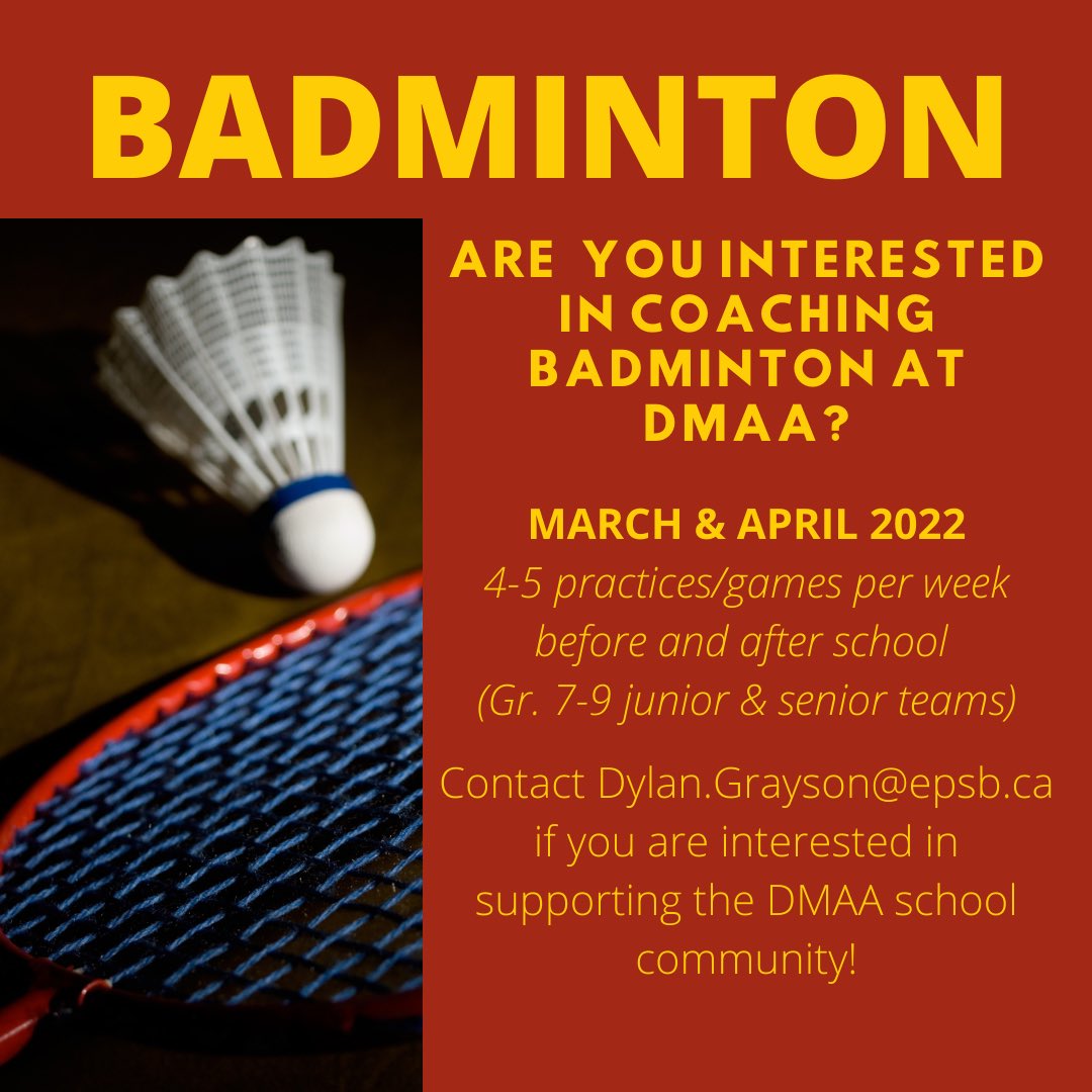 DMAA_School's tweet photo. DMAA is looking for coaches for the upcoming badminton season. The season runs from mid March to late April and the team will consist of 16 senior players and 16 junior players. Please reach out to Dylan Grayson at dylan.grayson@epsb.ca.
Thank you in advance for your support! https://t.co/4bEg6hKj6H