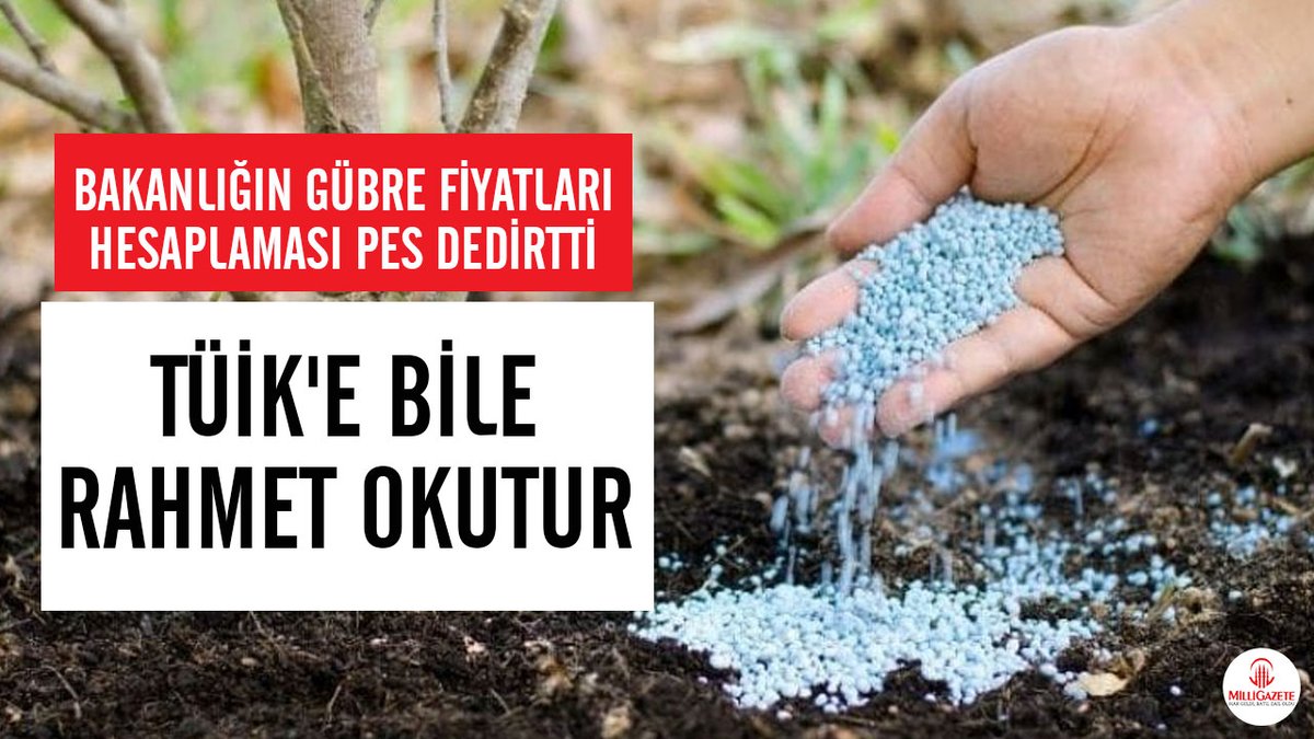 "Bakanlığın gübre fiyatları hesaplaması, TÜİK'e bile rahmet okutur"

milligazete.com.tr/haber/9385123/…
