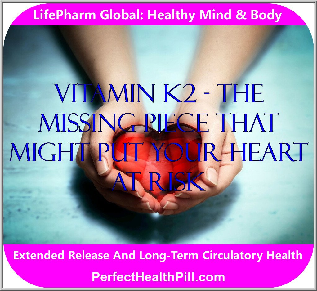 Vitamin K2 - The Missing Piece That Might Put Your Heart at Risk) - perfecthealthpill.com/vitamin-k2-the… - #HeartDisease #HeartDiseaseInWomen #HeartValveDisease #SignsOfHeartDisease #SymptomsOfHeartDisease #ValvularHeartDiseaseIcd10