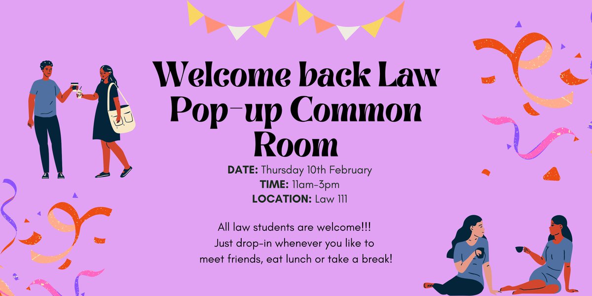 To welcome you all back to the Law School, we will be having a ‘Welcome back Law Pop-up Common Room’ event! This will be taking place on Thursday 10th February in Law 111 from 11am-3pm. All law students are welcome, no sign-ups required! We hope to see you all there💜😁