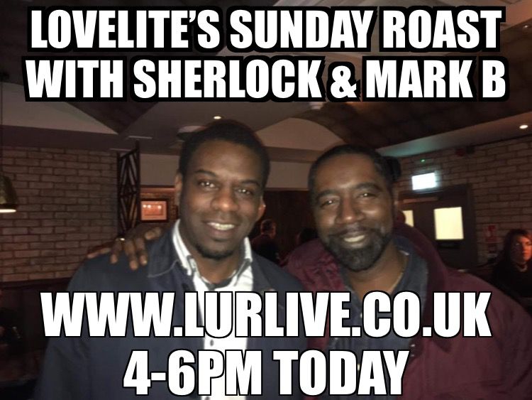 Catch Daddy Sherlock &amp; Mark B with the “Lovelite Sunday Roast”  show 4 till 6 tonight on lurlive.com fbcstreams-00.net/radio/lur/ or tunein app!             
For shout outs and to interact call, text or whatsapp on 07908974543 😎👊🏿 #lurlive #lovelitecrew