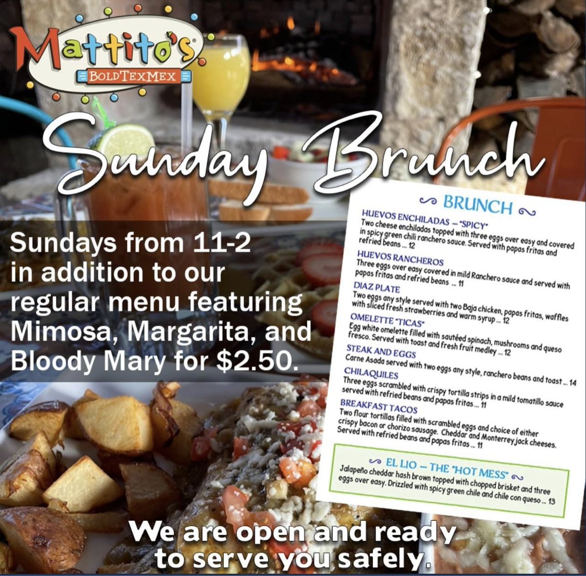 We are open and serving brunch.  Come in today for our great drink specials and all of your Sunday Brunch favorites!  mattitos.com
