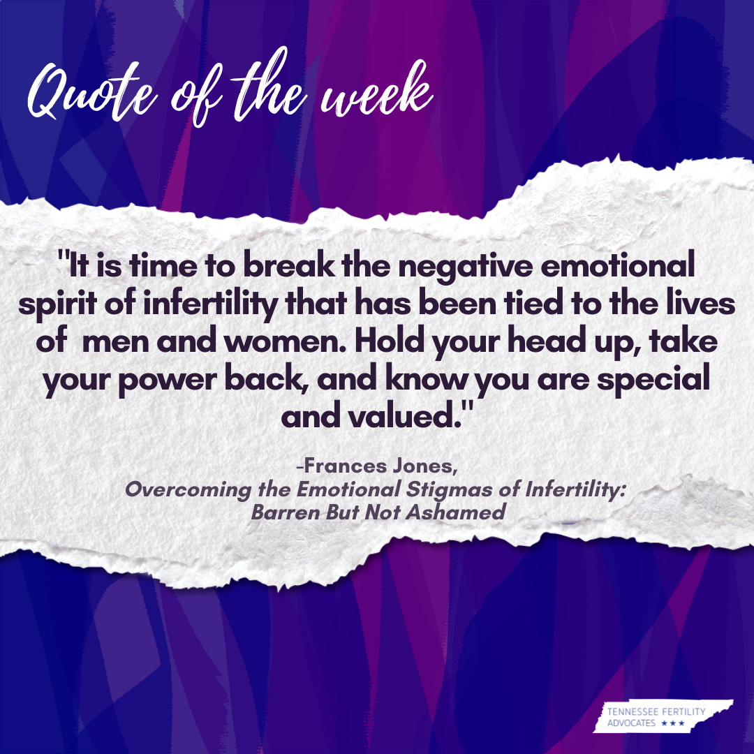 Todays Quote of the week comes from one of our very own TFA Members, Frances Jones, Author of 'Overcoming the Emotional Stigmas of Infertility: Barren But Not Ashamed'. Thank you,Frances, for sharing your story to help so many.#barrenbutnotashamed #infertility #infertilitywarrior