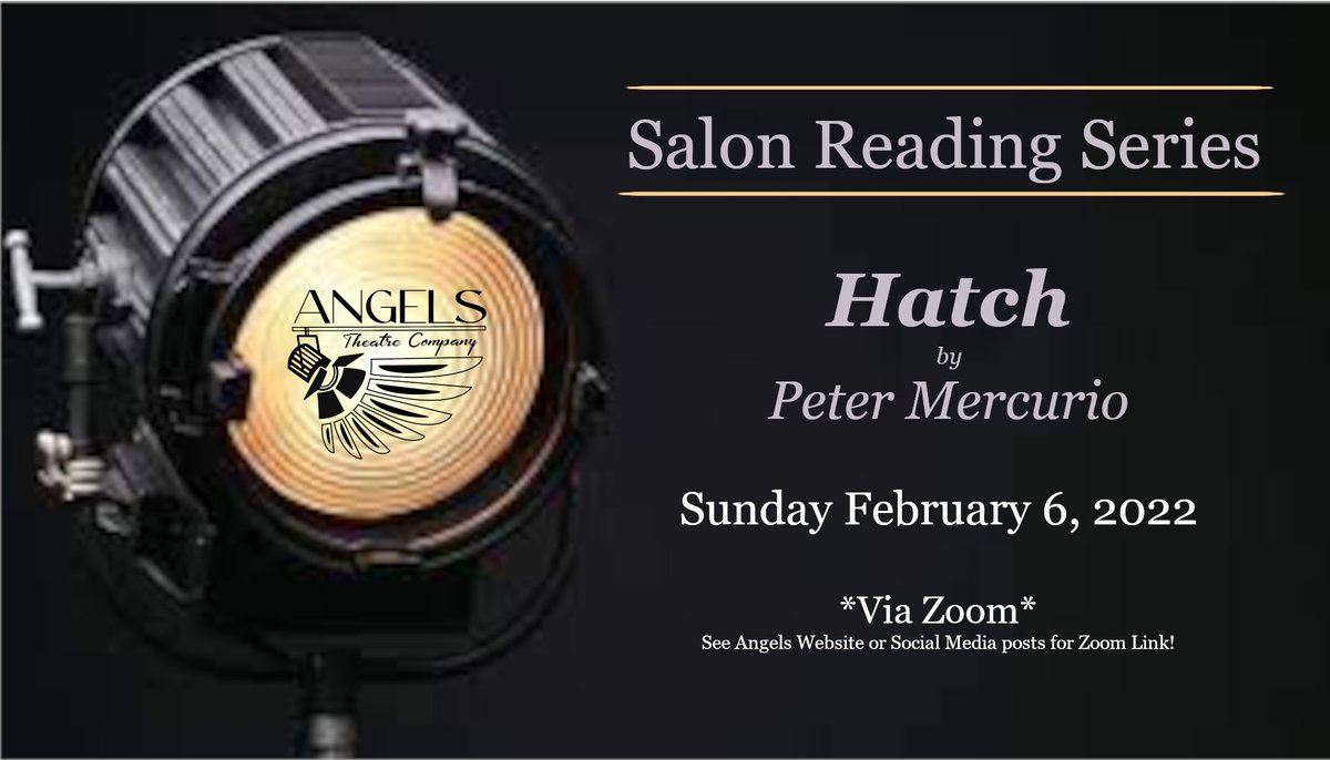 AngelsTheatre's tweet photo. Reminder, Friends.  Today's Reading of Peter Mercurio's Hatch has moved to Zoom.  
Please join us for the Salon Reading Series Today at 2:00 PM via Zoom.  Link information on the Angels Website and Social Media Accounts. https://t.co/2TZpencQR6