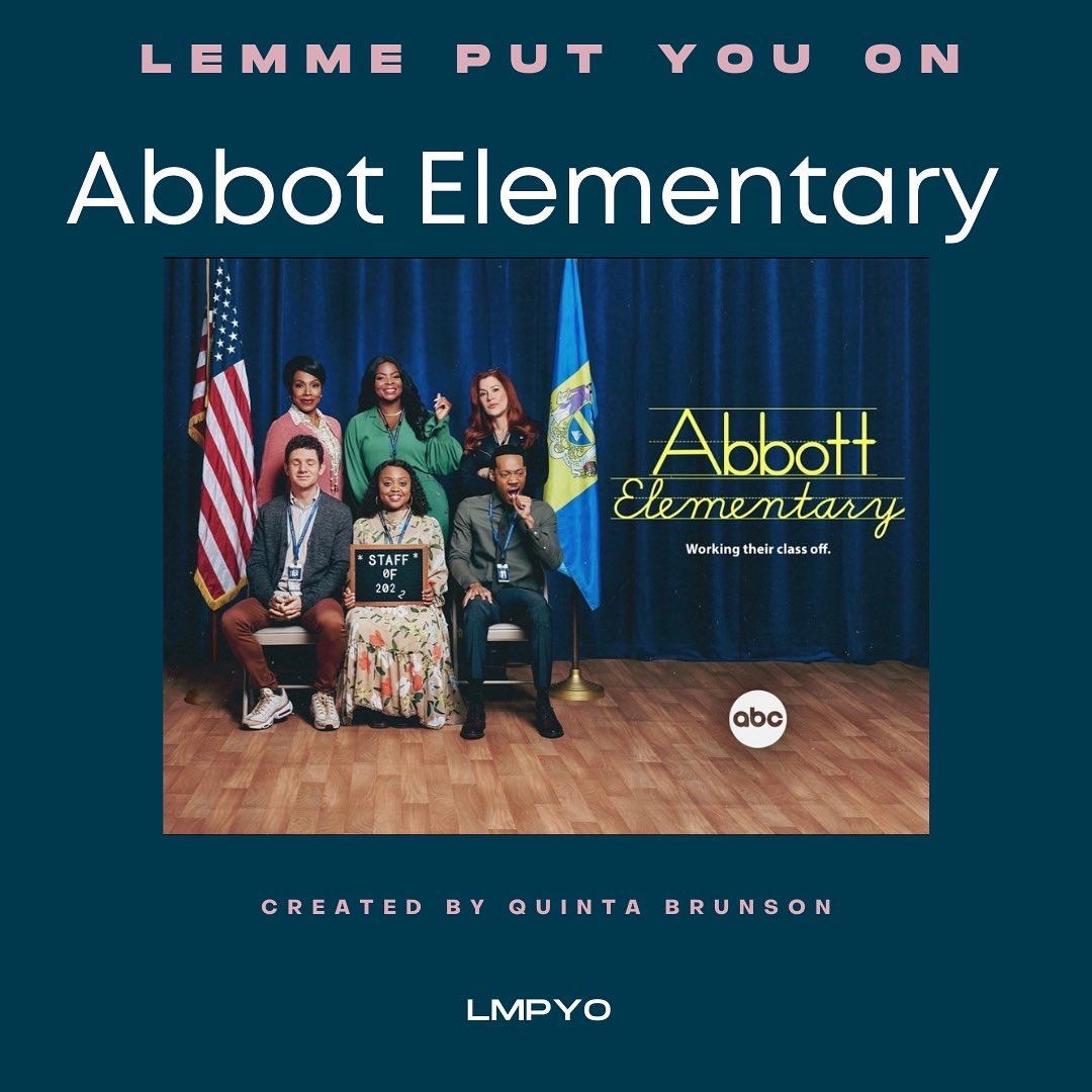 LMPYOMedia's tweet photo. If you need a show recommendation then #LemmePutYouOn to #AbbottElementary created by @quintabrunson ! https://t.co/9wER0v4p66