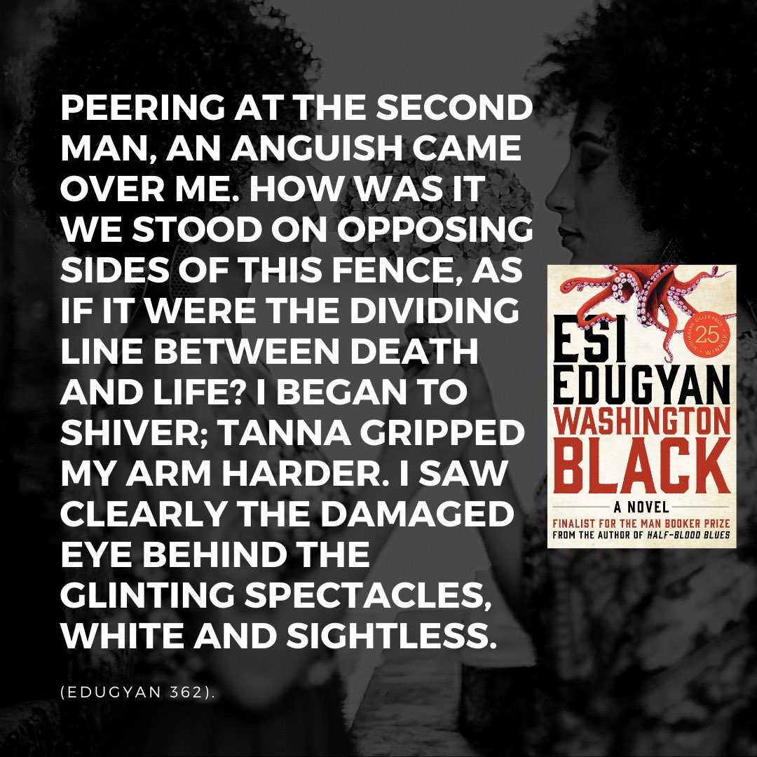 Esi Edugyan is a Ghanian Canadian author.  Her novel Washington Black is a lit circle option in Gr12 University English.
Washington Black follows the incredible and unlikely journey of an eleven-year-old field slave who is mentored by an eccentric explorer, set in the mid 1800s.