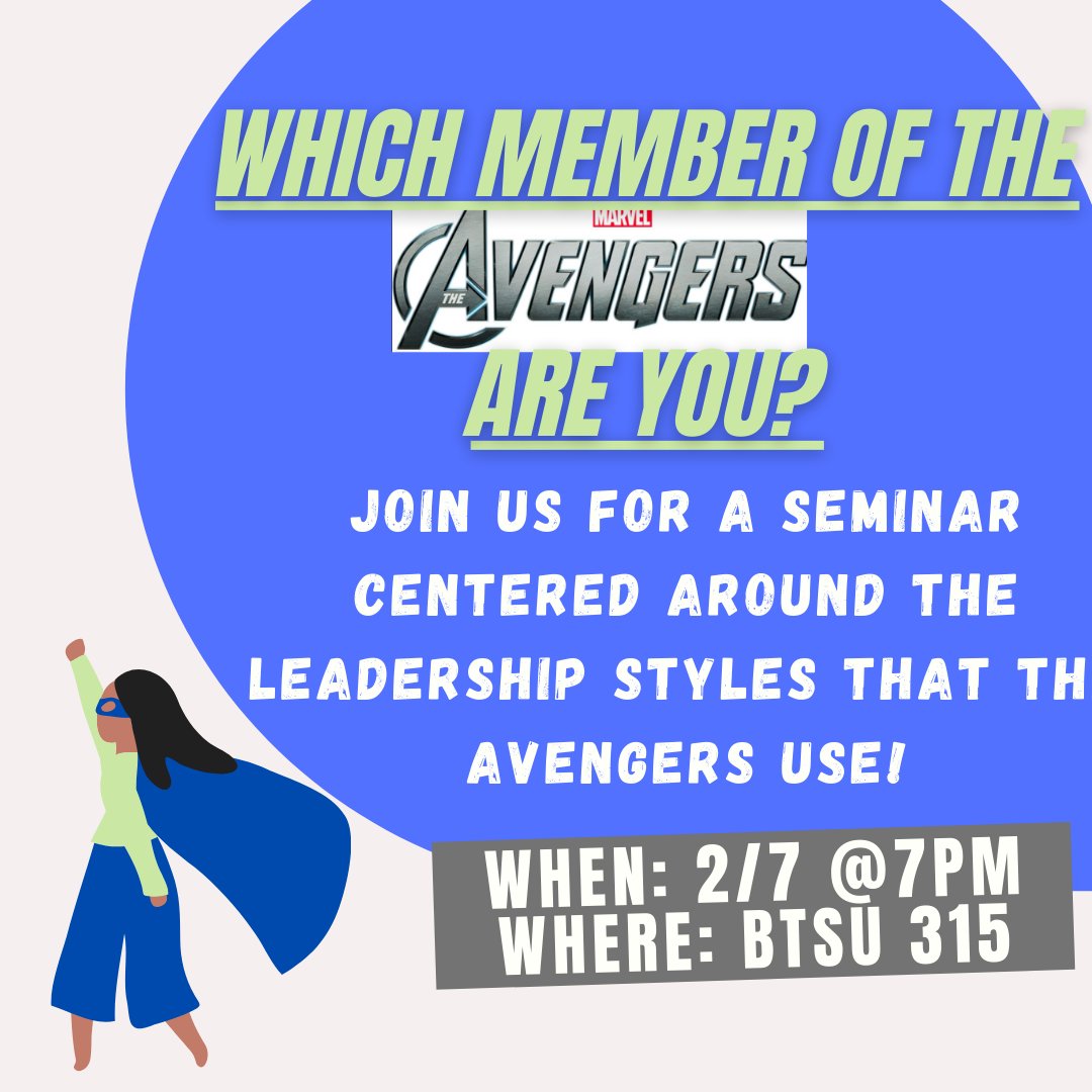 Join us in BTSU 315 from 7-8pm to learn about how your leadership style matches one of the Avengers! We can't wait to see you there!