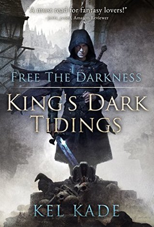 Free the Darkness by Kel Kade Free the Darkness by Kel Kade