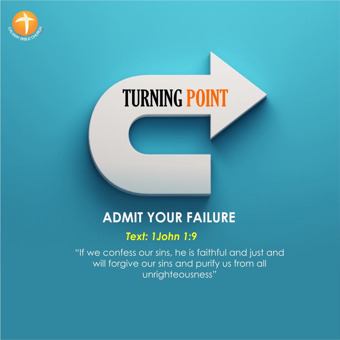 CBCNigeria's tweet photo. TODAY'S TURNING POINT DEVOTIONAL
TOPIC :ADMIT YOUR FAILURE 
TEXT: 1 John 1: 9

#TurningPoint #CBCDailyDevotional #CBCGlobal https://t.co/yyrV8NQHXf