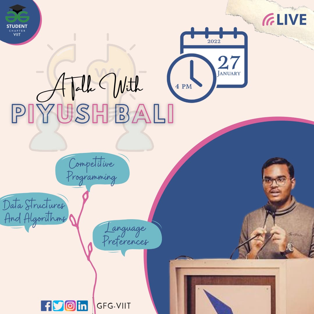 GfgViit's tweet photo. Greetings all 🙋🏻‍♂️🙋🏻‍♀️
The Geeks for Geeks(GFG) VIIT Chapter is here to make your pandemic interesting &amp; productive. 🤩🤩
We are arranging a Live interaction on 27th January!!
🔗 Link : https://t.co/csX7eZG9UZ
🎤Guest speaker : Piyush Bali
President - CSI-VIIT, Pune
Event-head,VIIT. https://t.co/3AX7VyMCUM