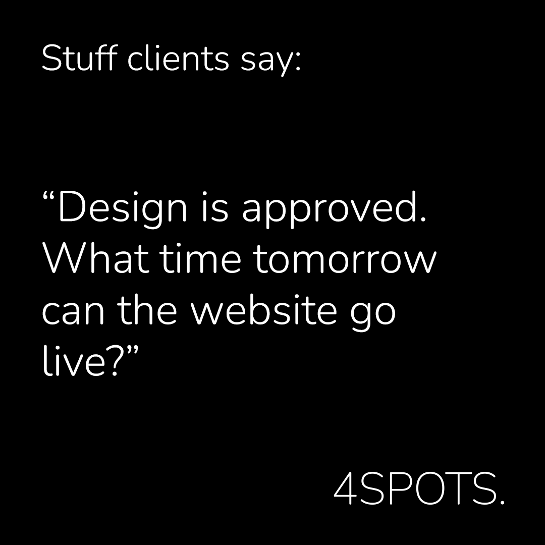 4SPOTS's tweet photo. True story. We had just completed a great design presentation. The client loved it, we loved it. There were just a few comments but it was good to sign off on. As we are getting ready to end the call, the client asks, "So, can we have the website up and running by tomorrow?" https://t.co/Uyd5sMulWO