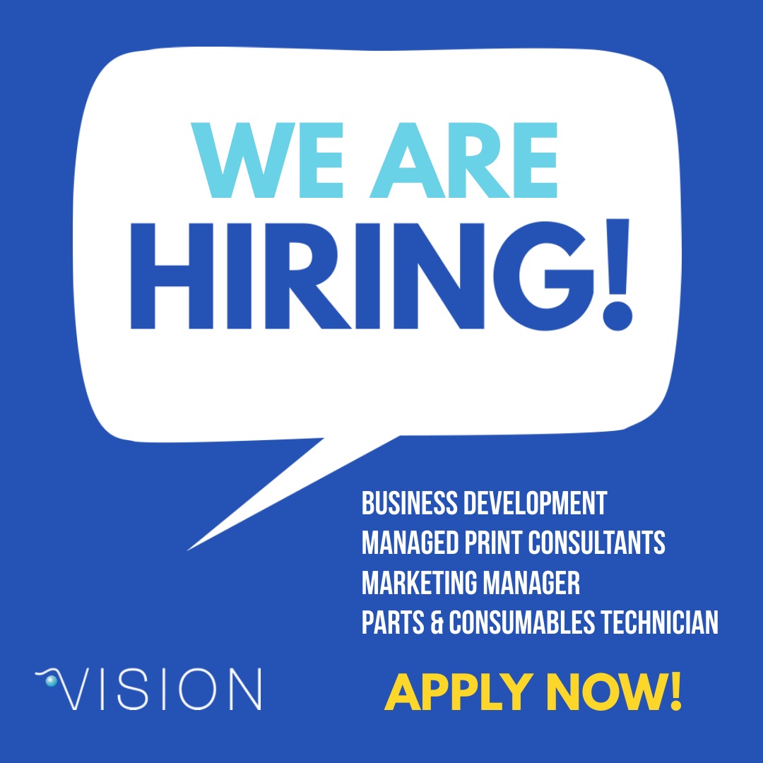 Vision are hiring!
 
Business Development (Sales, Hertford/London)
Managed Print Consultants (Sales, Hertford/London/South West/Wales)
Marketing Manager (Marketing, Hertford)
Parts &amp; Consumables Technician (Hoddesdon)

Get in touch today!
marketing@visionplc.co.uk