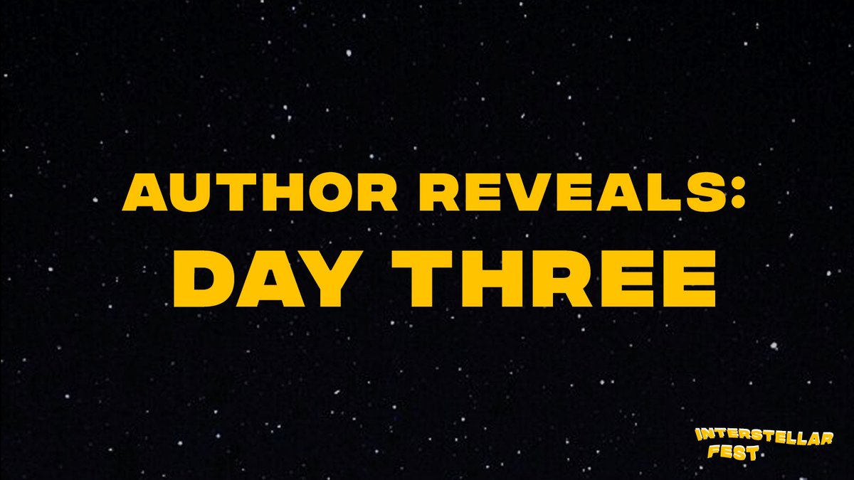 intrstellarfest's tweet photo. AUTHOR REVEALS – DAY THREE 🌠 https://t.co/IuZ7azYO3R