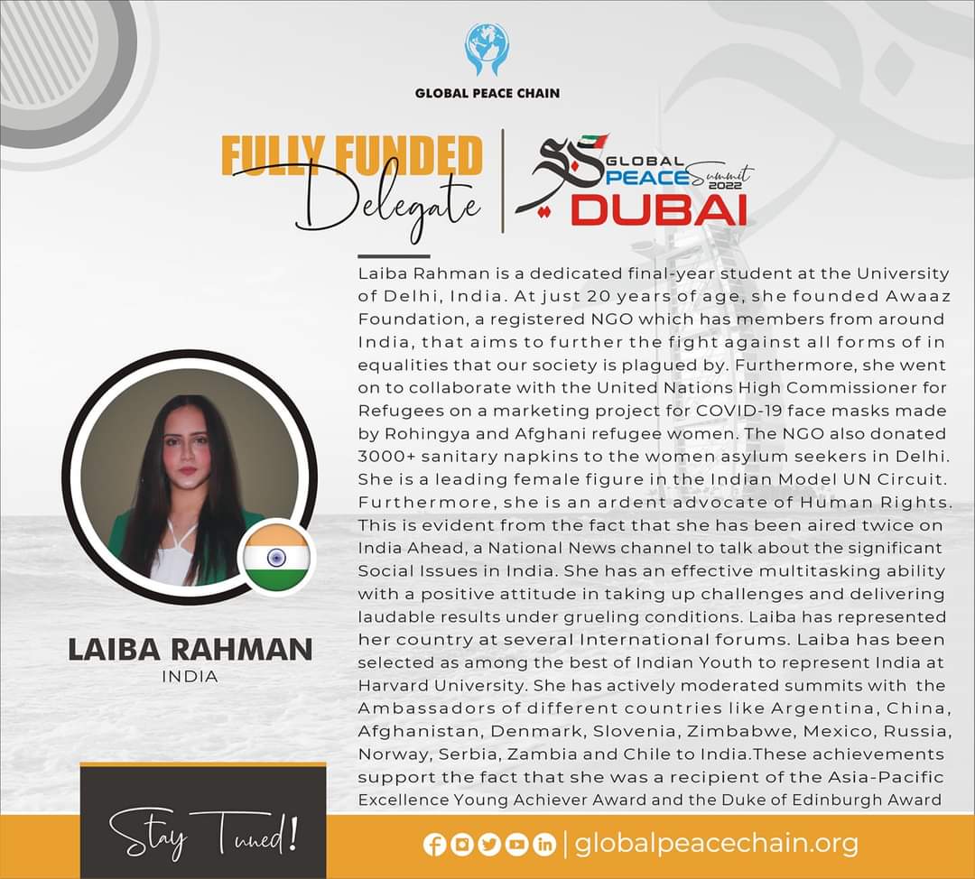 Fully Funded Delegate # 10:

Ms. Laiba Rahman
India 🇮🇳

Congratulations on securing place in funded category out of numerous applications across the globe.

Please stay tuned &amp; excited 🙌. 

#GlobalPeaceSummit 
#GlobalPeaceSummit_Dubai
#GlobalPeaceChain

globalpeacechain.org