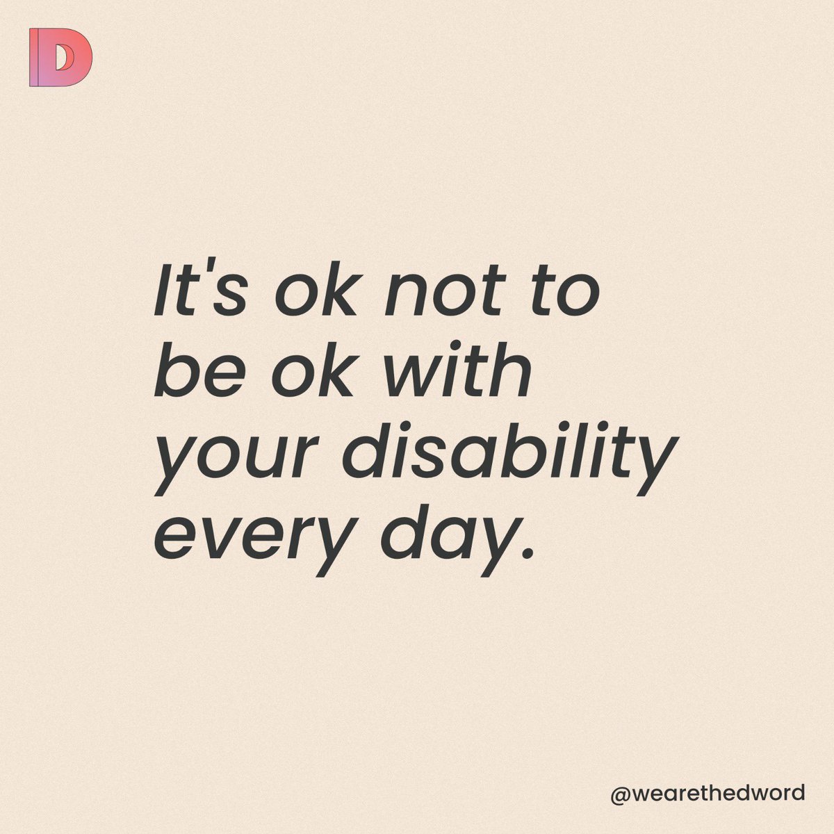 Important reminder.
•

#TheDWord #WeAreTheDWord #DisabledIsNotABadWord
#Disabled #Disability 
#DisabilityAwareness 
#NormalizeDisability