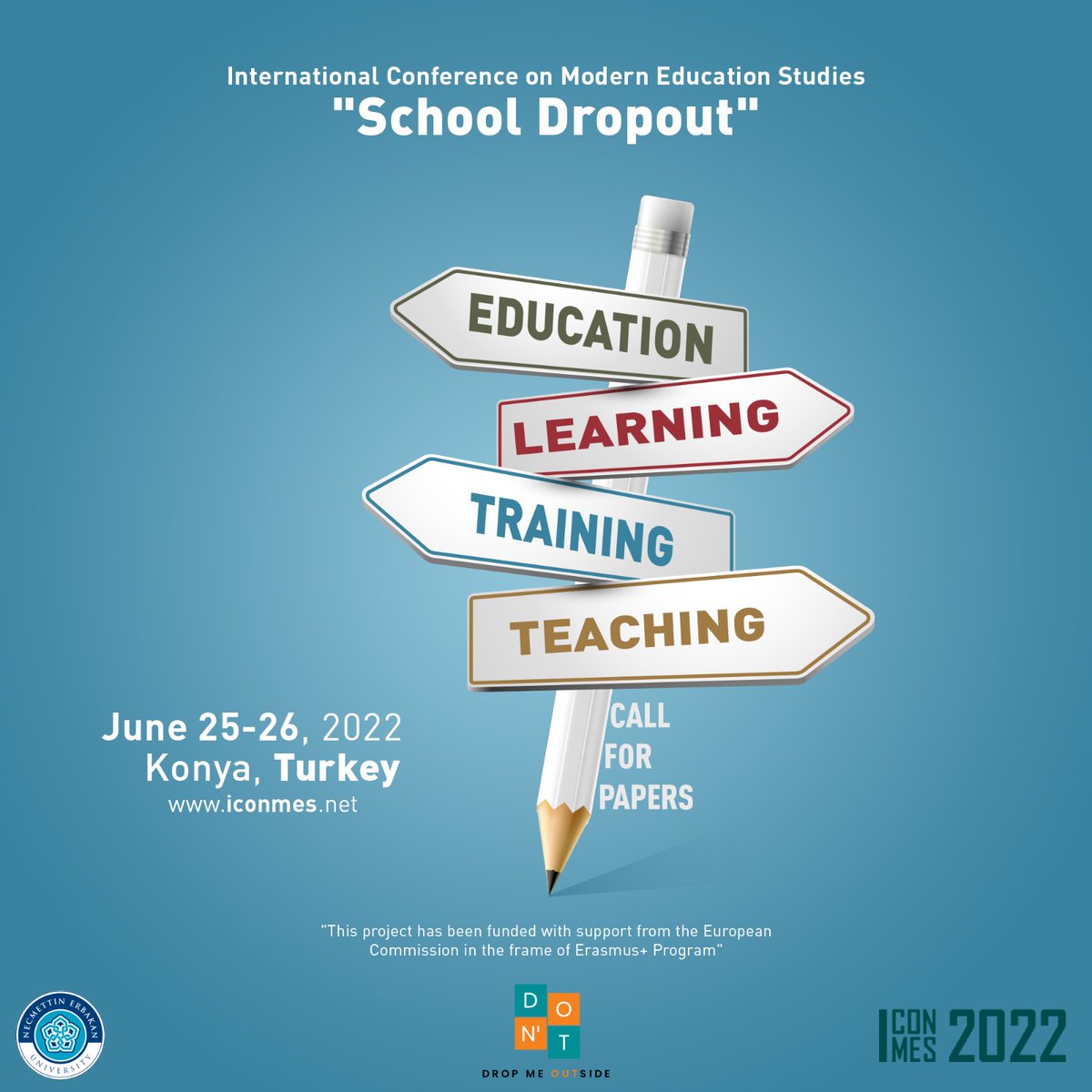 Conference on 'School Dropout' organized by Necmettin Erbakan University. Participation is free for the participants. The papers will be published in @ijonmes or @JesmaJournal or as a book chapter or proceeding. Here is the link for registration iconmes.net #dropout