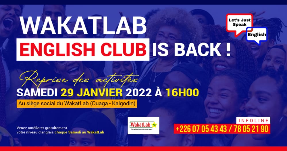 𝗪𝗮𝗸𝗮𝘁𝗟𝗮𝗯 𝗘𝗻𝗴𝗹𝗶𝘀𝗵 𝗖𝗹𝘂𝗯 𝗶𝘀 𝗯𝗮𝗰𝗸.
Perfectionnez votre anglais chaque samedi de 16H à 18H au siège social du WakatLab (sis à Ouaga- Kalgodin▶️maps.app.goo.gl/rcmsgnNXPzXX66…)
Tel :78 05 21 90