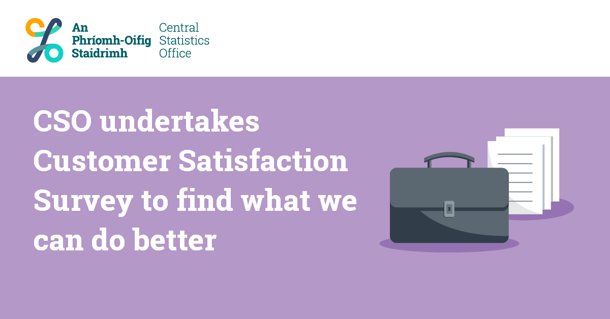 CSOIreland's tweet photo. CSO undertakes Customer Satisfaction Survey to find what we can do better
https://t.co/uEihgXYQwM 
#CSOIreland #CSOHaveYourSay #Ireland #CSOTakePart #TellUsIreland https://t.co/4WhYps8ZTx