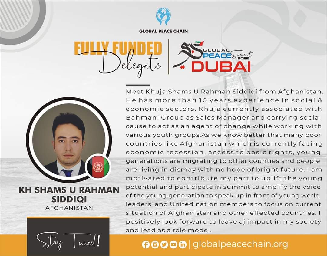 Fully Funded Delegate # 15:

Mr. Shams U Rehman 
#Afghanistan 🇦🇫 

Congratulations on securing place in funded category out of numerous applications across the globe.

Please stay tuned &amp; excited 🙌. 

#GlobalPeaceSummit 
#GlobalPeaceSummit_Dubai
#GlobalPeaceChain