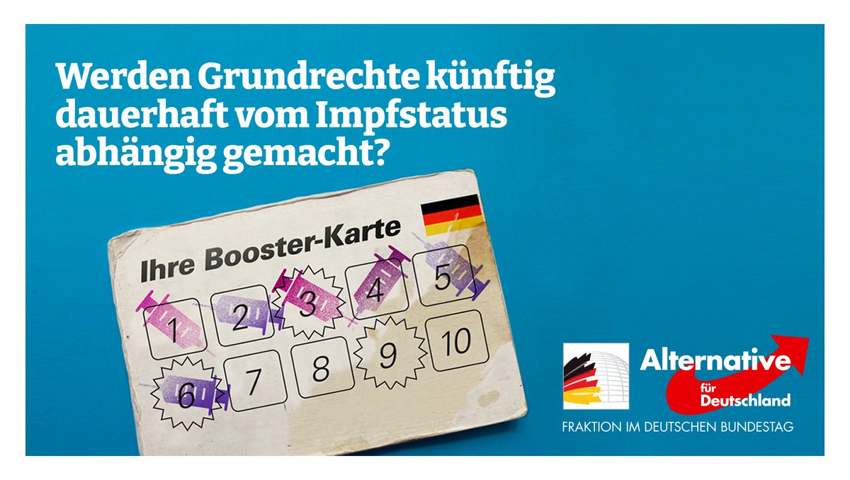 AfDimBundestag's tweet photo. Falls eine allgemeine #Impfpflicht kommt, ist zu befürchten, dass die Grundrechte auf unbestimmte Zeit nur denjenigen in vollem Umfang gewährt werden, die sich wiederholt impfen lassen. Wir sagen: So wollen wir nicht leben! #Impfpflichtneindanke #Bundestag #Boosterkarte 1/2 https://t.co/dlrr6a6Zb0